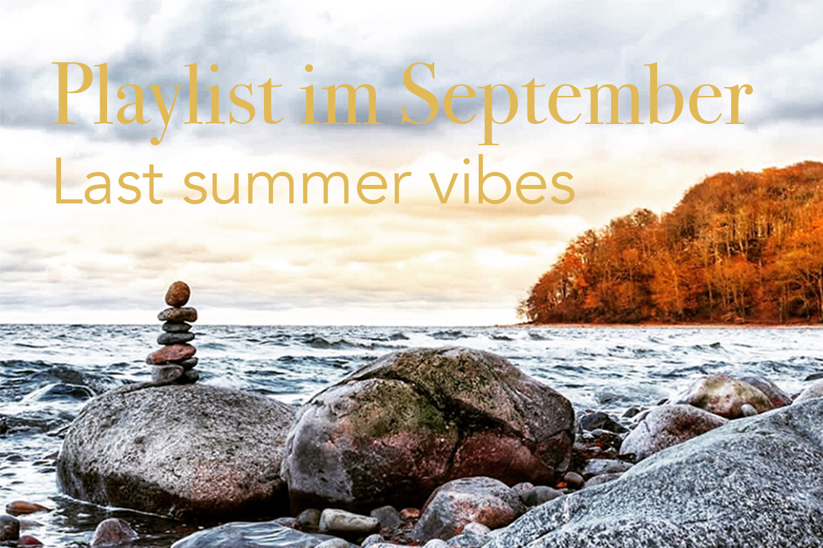 Playlist im September – last summer vibes